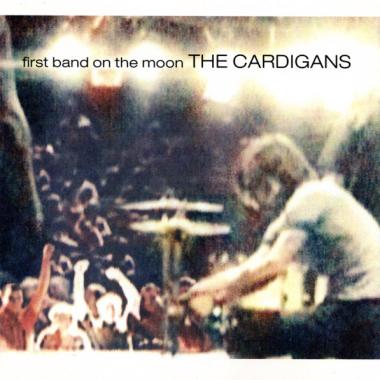 The Cardigans -  First Band on the Moon